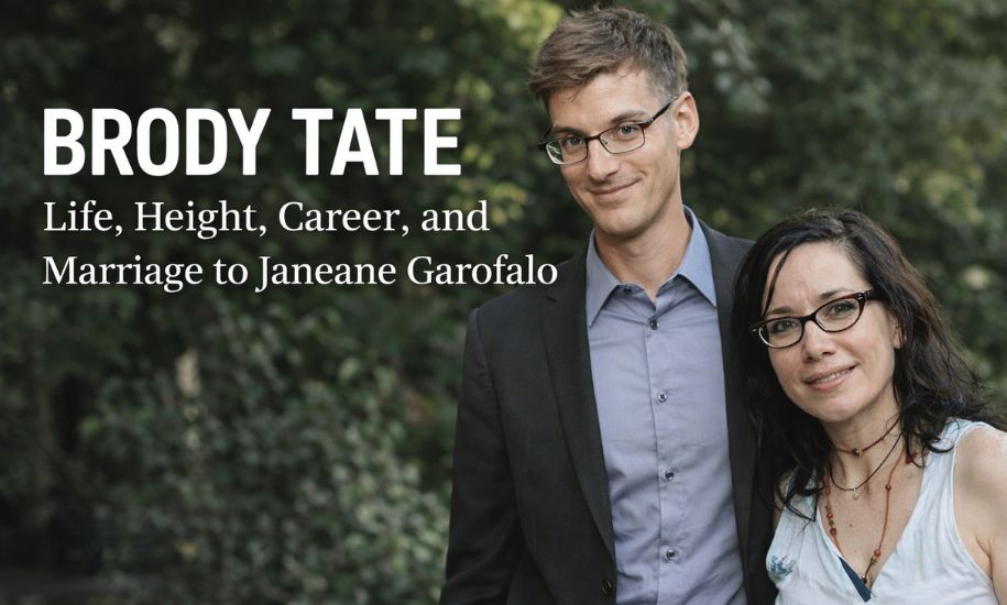 Brody Tate: Life, Height, Career, and Marriage to Janeane